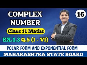 11S/Ch.1 Complex Number Ex.1.3 Part 16 | Maths-II (Science & Arts) Maharashtra Board| Dinesh Sir