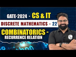 Discrete Mathematics 22 | Combinatorics - Recurrence Relation | CS & IT | GATE 2024 Series YT