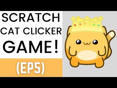 Scratch | Cat Clicker Game Tutorial (Ep5)