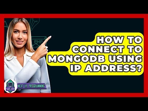 How To Connect To MongoDB Using IP Address? - Next LVL Programming