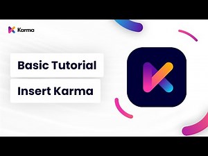 Karma Basic Tutorial: How to Insert Karma