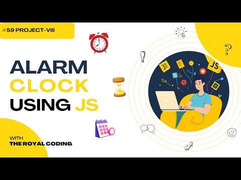 Build Alarm Clock using HTML & JavaScript | JavaScript Tutorials for Beginners