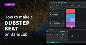 How to make a dubstep beat on BandLab - BandLab Blog