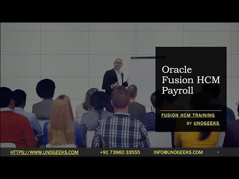 Oracle Fusion HCM Payroll Overview | Oracle Fusion HCM Functional Training | Oracle Fusion HCM