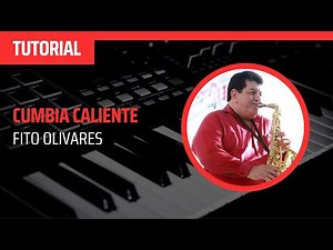 Fito Olivares - Cumbia Caliente | Tutorial Teclado