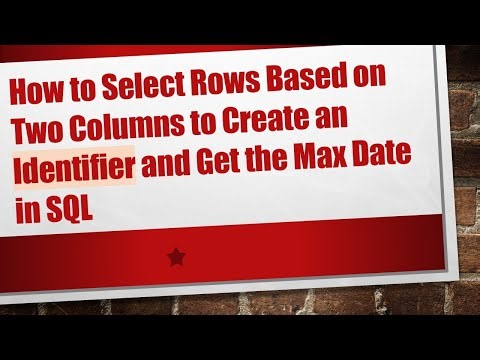 How to Select Rows Based on Two Columns to Create an Identifier and Get the Max Date in SQL