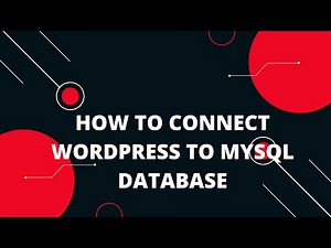 How to Connect WordPress to MySQL Database