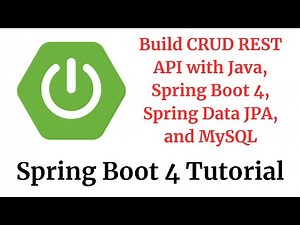 Spring Boot 4 Tutorial: Build CRUD REST API with Java, Spring Boot 4, Spring Data JPA, and MySQL