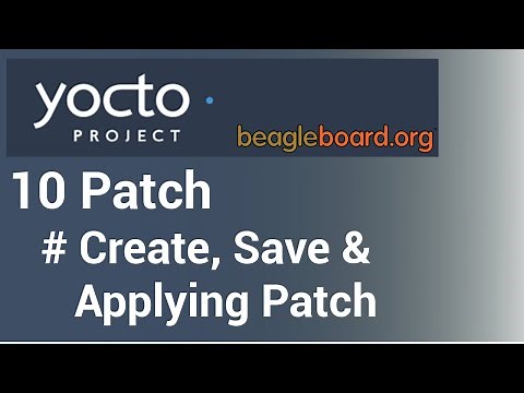 Yocto Tutorial - 10 How to create a Patch for a Recipe | Step by Step in Detail Guide