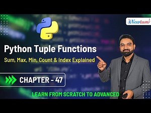 Python Tuple Functions | Sum, Max, Min, Count & Index Explained | Chapter 47