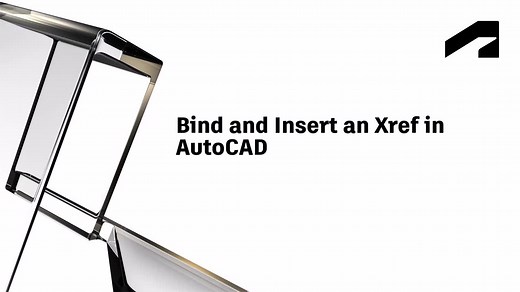 Bind and insert an xref in AutoCAD | Autodesk