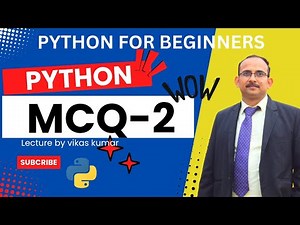 Crush Your Python Exam with These Essential MCQs! | MCQ-2 on Python | Lecture By vikas Kumar|