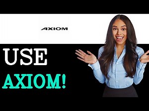 How And Why To Use Axiom Explained (2025)