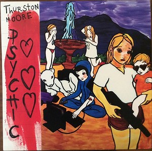 Thurston Moore - Psychic Hearts