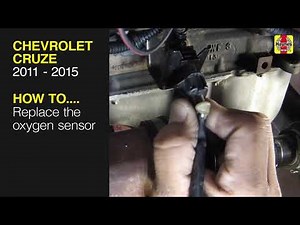 How to Replace the oxygen sensor on the Chevrolet Cruze 2011 to 2015