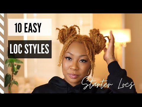 10 EASY LOC STYLES | short starter locs
