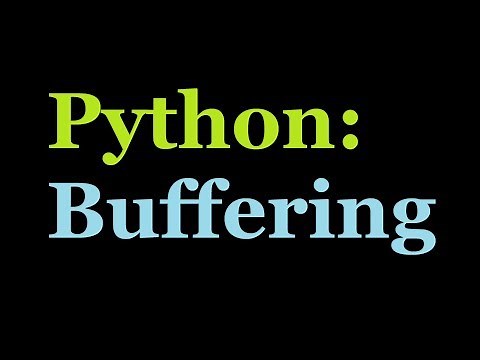 Python: How to open Big Data Files Buffering Tutorial
