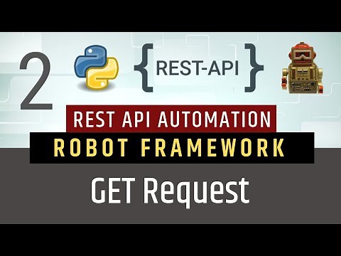 Part 2- GET Request | Rest API Testing using Robot Framework