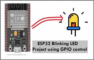 ESP32 Blinking LED tutorial using GPIO control with Arduino IDE