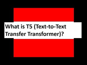 What is T5 (Text-to-Text Transfer Transformer)?