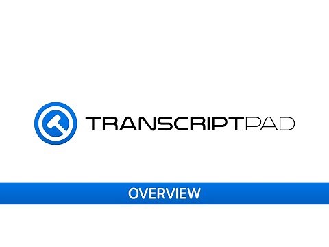 TranscriptPad Overview