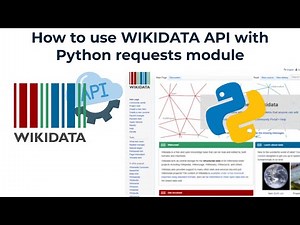 How to use Wikidata API using Python requests module.