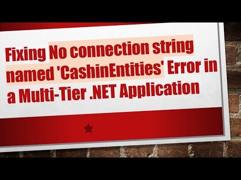 Fixing No connection string named 'CashinEntities' Error in a Multi-Tier .NET Application