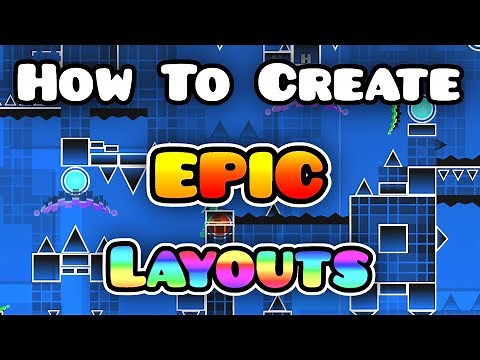 [Tutorial] How To Create EPIC Layouts - Geometry Dash 2.1