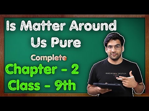 Is Matter Around Us Pure || Class 9 Science Chapter 2 || Chemistry CBSE NCERT