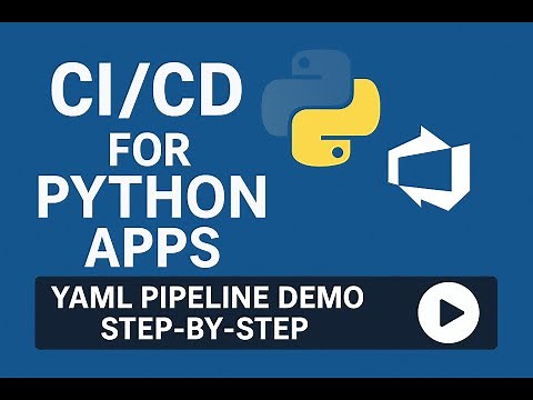 CI/CD for Python Apps with Azure DevOps | YAML Pipeline Demo Step-by-Step