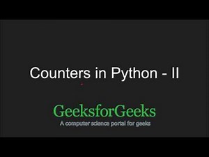 Python Programming Tutorial | Counters in Python - Part 2 | GeeksforGeeks