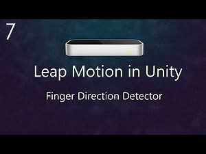 Leap Motion Orion Tutorial in Unity: Finger Direction Detector