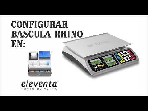 CONFIGUARAR BASCULA RHINO EN ELEVENTA