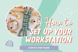How To Build The Perfect Macrame Workstation - 10 Essential Macrame Tools | Macrame for Beginners