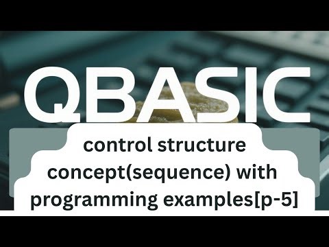 QBASIC Programming Basics: Sequence Control Structure[p-5]