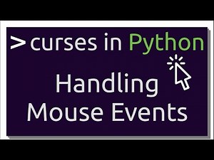 Handling Mouse Events on Terminal | Intro to curses in Python (Part-4)