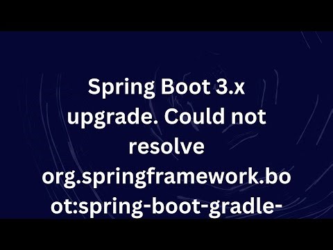 Spring Boot 3.x upgrade. Could not resolve org.springframework.boot:spring-boot-gradle-plugin:3.0.1