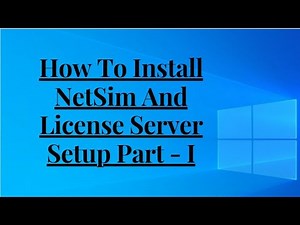 Simulation Lab Tutorial #1 | How To Install NetSim And License Server Setup Manual |