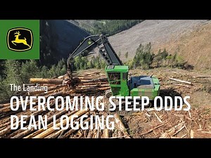 Overcoming Steep Odds | Dean Logging | John Deere Forestry