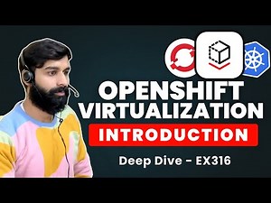Introduction about OpenShift Virtualization | Kubernetes, & OpenShift | DO316 + EX316