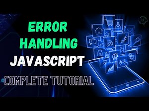 Error Handling in JavaScript: A Comprehensive Tutorial by The Web Prodigy