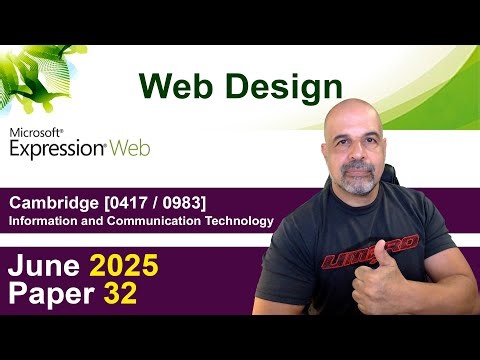 Expression Web, 2025 May/June Paper 32 Tasks 3 4 &5 , Web Design, [IGCSE 0417, 0983 ICT]