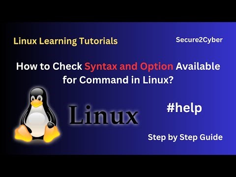 How to Check Syntax and Options Available for a Command in Linux? (help Command) | Secure 2 Cyber