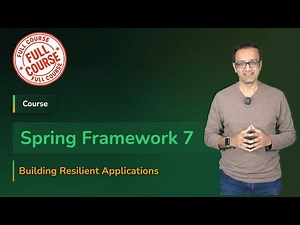 Spring Framework 7 - Building Resilient Apps (Java Brains Full Course)