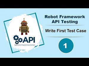 Robot Framework - API Testing - Write First Test Case | GET Request