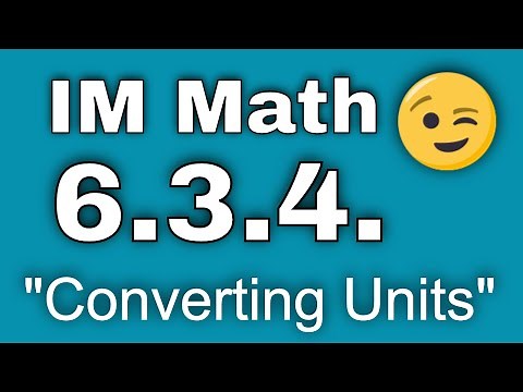 😉 6th Grade, Unit 3, Lesson 4 "Converting Units" Illustrative Mathematics