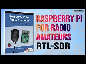 Raspberry Pi / RTL-SDR For Radio Amateurs - The Easy Way!