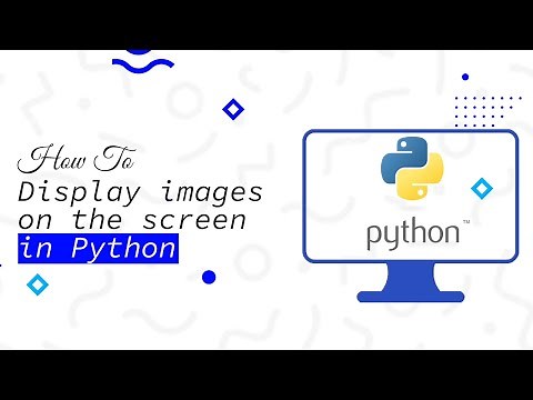 How to Display Images on the Screen in Python | Code Leaks