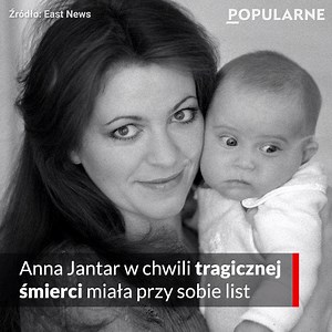 "Kolejne pokolenia sięgają do jej twórczości, co jest dowodem na to, że nie jej tragiczna historia tylko głos, przekaz i repertuar stanowią o tej sile. I niech to trwa. Niech Anna Jantar trwa" Popularne | Popularne