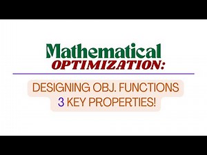3 Essential Properties Every Objective Function Must Have for Optimization
